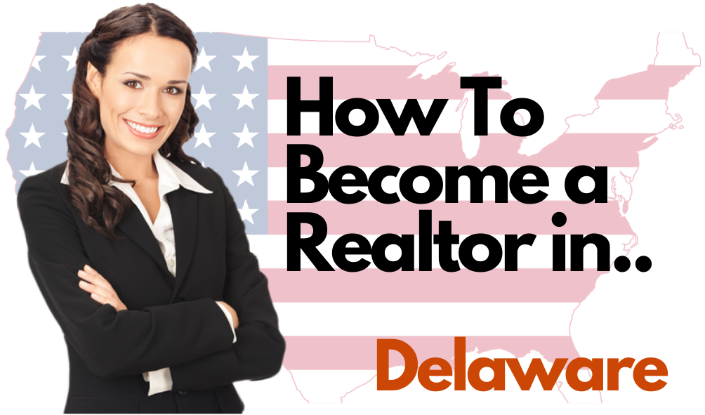 How To Become a Realtor in Delaware