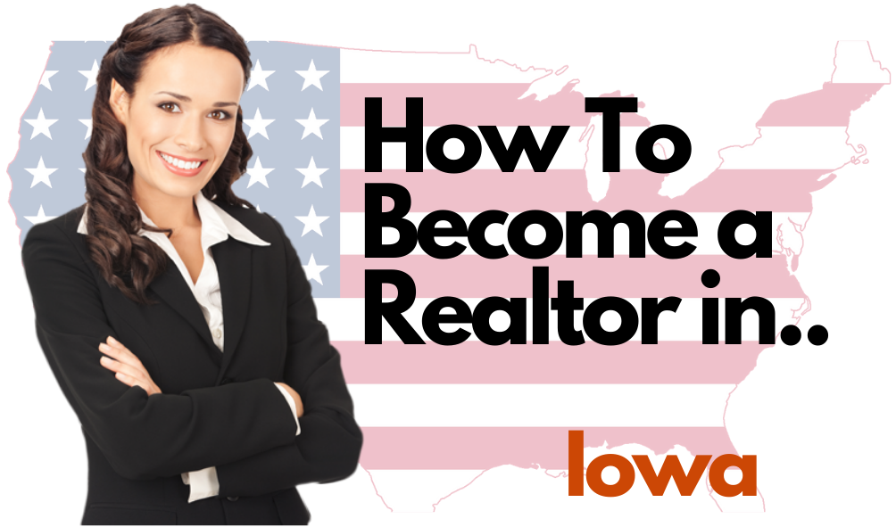 How To Become a Realtor in Iowa