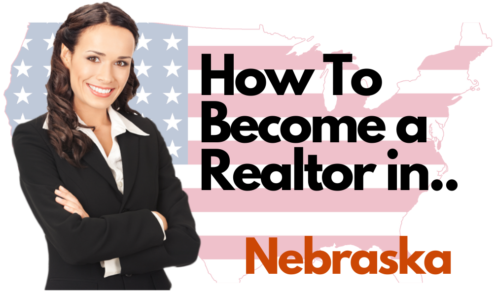 How To Become a Realtor in Nebraska