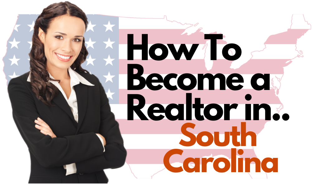 How To Become a Realtor in South Carolina